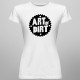Art of dirt - dámske tričko s potlačou