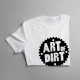 Art of dirt - dámske tričko s potlačou