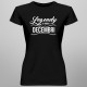 Legendy sa rodia v decembri - dámske tričko s potlačou