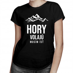 Hory volajú - musím ísť - dámske tričko s potlačou
