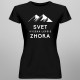 Svet vyzerá lepšie zhora - dámske tričko s potlačou
