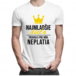 Najmladšie dieťa - pravidlá pre mňa neplatia - pánske tričko s potlačou