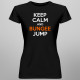 Keep calm and bungee jump - dámske tričko s potlačou