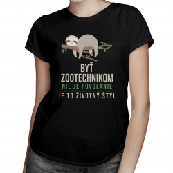 Byť zootechnikom nie je povolanie, je to životný štýl - Dámske tričko s potlačou