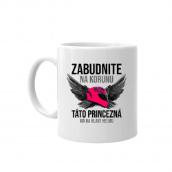 Zabudnite na korunu - táto princezná má na hlave helmu - keramický hrnček s potlačou