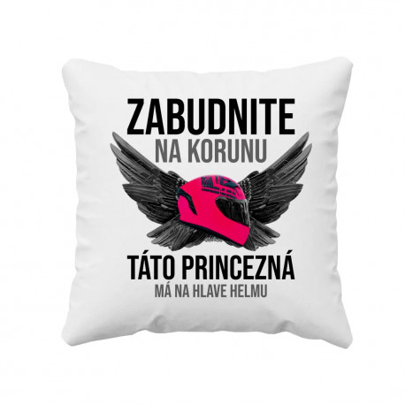 Zabudnite na korunu - táto princezná má na hlave helmu - vankúš s potlačou