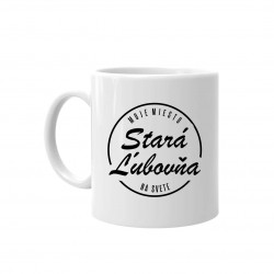 Stará Ľubovňa - moje miesto na svete - keramický hrnček s potlačou