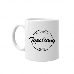 Topoľčany - moje miesto na svete - keramický hrnček s potlačou