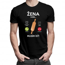 Žena volá, musím ísť - pánske tričko s potlačou