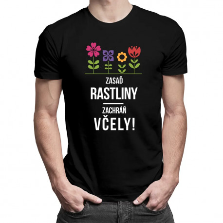 Zasaď rastliny! Zachráň včely! - pánske tričko s potlačou