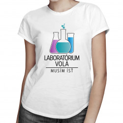 Laboratórium volá, musím ísť - dámske tričko s potlačou