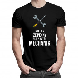 Nielen, že pekný, ale navyše mechanik - Pánske tričko s potlačou