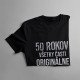 50 rokov - všetky časti originálne - dámske tričko s potlačou