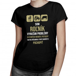 Som roľník - vyriešim problémy - dámske tričko s potlačou