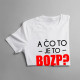 A čo to je to BOZP? - dámske tričko s potlačou