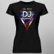 The best DJ - dámske tričko s potlačou