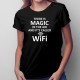 There is magic in the air - wifi - Pánske a dámske tričko s potlačou