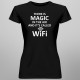 There is magic in the air - wifi - Pánske a dámske tričko s potlačou