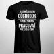 Ja som čakal na dôchodok - pánske tričko s potlačou