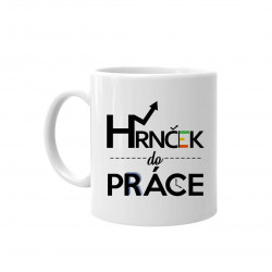 Hrnček do práce - keramický hrnček s potlačou