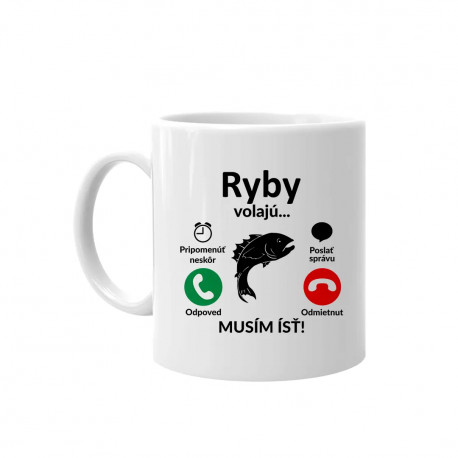 Ryby volajú, musím ísť - keramický hrnček s potlačou