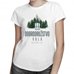 Dobrodružstvo volá, musím ísť - Dámske tričko s potlačou