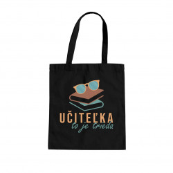 Učiteľka to je trieda - taška s potlačou