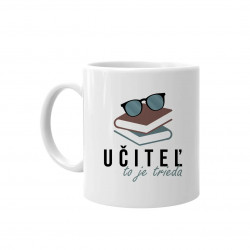 Učiteľ to je trieda - keramický hrnček s potlačou