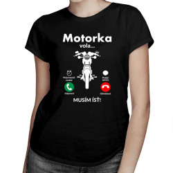 Motorka volá, musím ísť - dámske tričko s potlačou