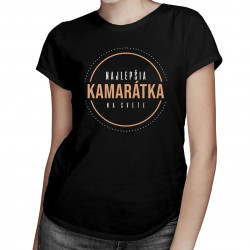 Najlepšia kamarátka na svete - Dámske tričko s potlačou