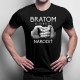 Bratom sa nemusíte narodiť - pánske tričko s potlačou