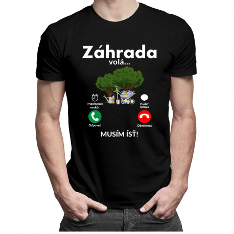 Záhrada volá - musím ísť - Pánske tričko s potlačou