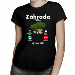 Záhrada volá - musím ísť - Dámske tričko s potlačou