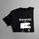 Karavan volá - musím ísť - Pánske tričko s potlačou