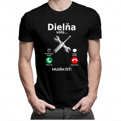 Dielňa volá - musím ísť v2 - Pánske tričko s potlačou