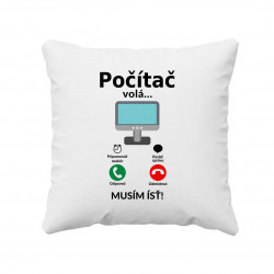 Počítač volá - musím ísť - vankúš s potlačou