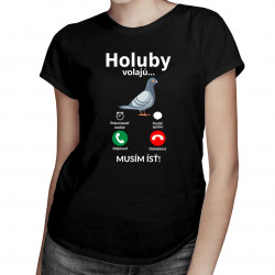Holuby volajú - musím ísť - dámske tričko s potlačou