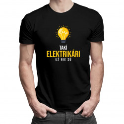 Takí elektrikári už nie sú - pánske tričko s potlačou