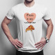 Pizza is my valentine - pánske tričko s potlačou