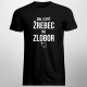 Mal si byť žrebec, nie zlobor - pánske tričko s potlačou