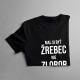 Mal si byť žrebec, nie zlobor - pánske tričko s potlačou