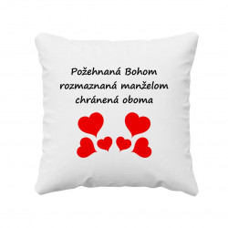 Požehnaná Bohom, rozmaznaná manželom - vankúš s potlačou