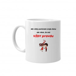 Nie vždy počúvam svoju ženu - keramický hrnček s potlačou