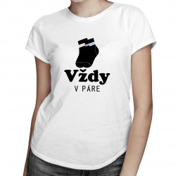 Vždy v páre - dámske tričko s potlačou