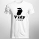 Vždy v páre - pánske tričko s potlačou