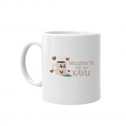 Milujem ťa viac ako kávu v2 - keramický hrnček s potlačou