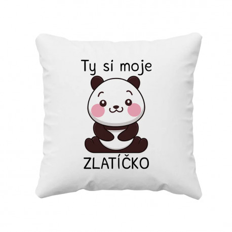 Ty si moje zlatíčko - vankúš s potlačou