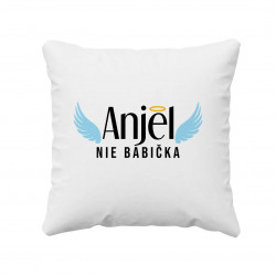 Anjel, nie babička - vankúš s potlačou