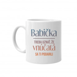 Babička, treba uznať, že vnúčatá sa ti podarili - keramický hrnček s potlačou