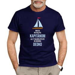 Niekto ma nazýva kapitánom - dedko - pánske tričko s potlačou